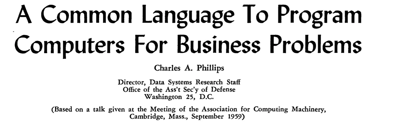 Yazının özgün başlığı: A Common Language To Program Computers For Business Problems — Charles A. Phillips